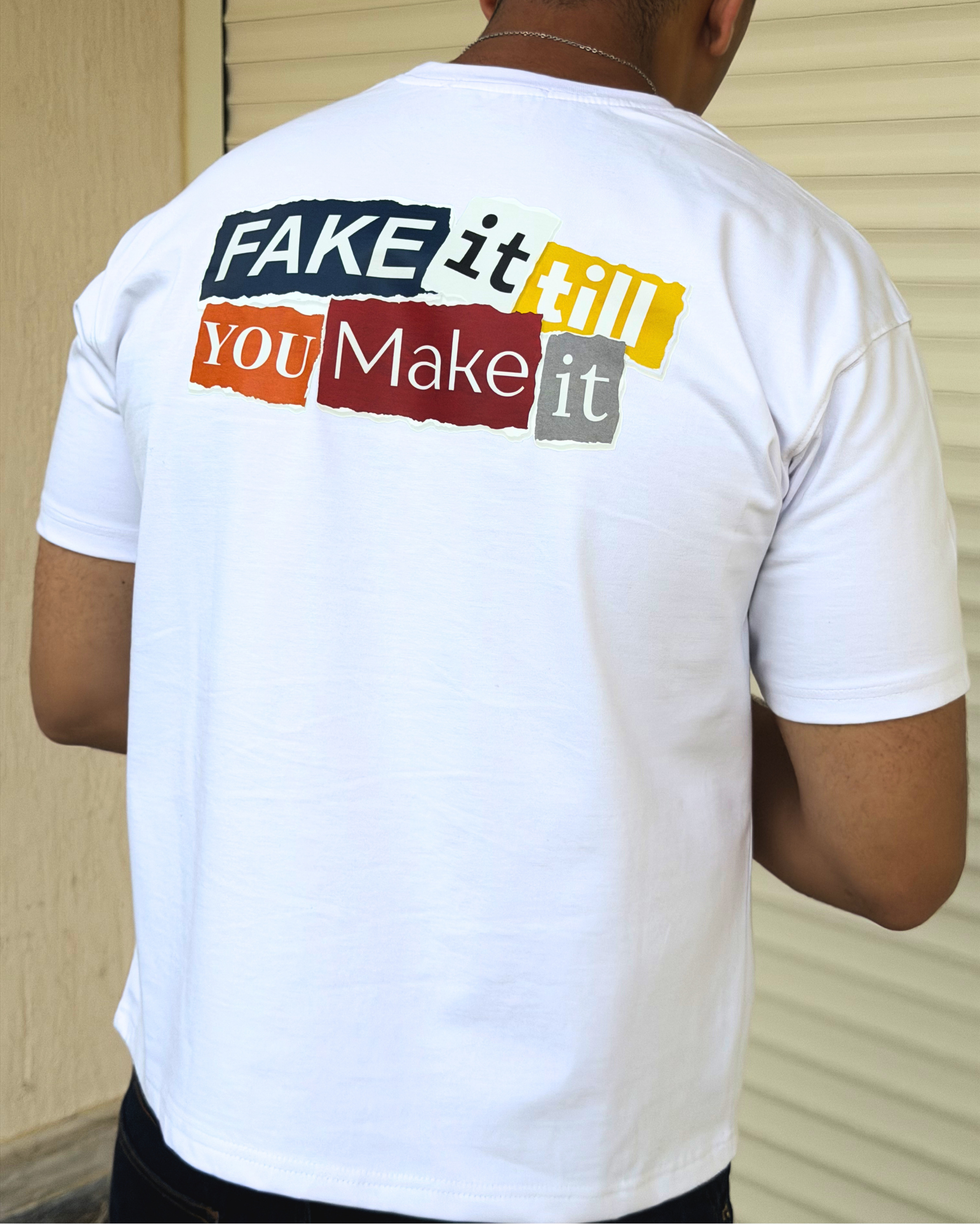 Fake it Till You Make it Tee